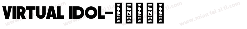 virtual idol字体转换